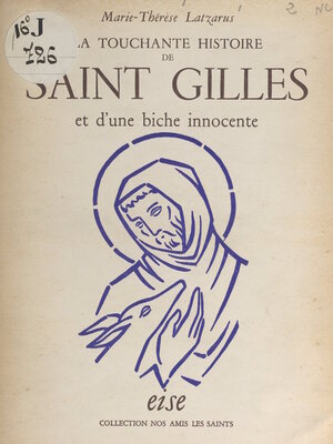 cover image of La touchante histoire de Saint Gilles et d'une biche innocente